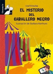 MISTERIO DEL CABALLERO NEGRO, EL (LIBROSAURIO +10 AÑOS) | 9788479424657 | FRITSCHE, OLAF | Llibreria La Gralla | Llibreria online de Granollers