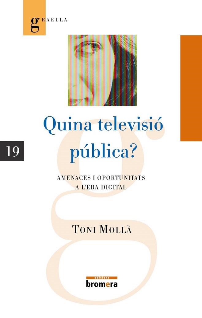 QUINA TELEVISIO PUBLICA? | 9788498245424 | MOLLÀ, TONI | Llibreria La Gralla | Librería online de Granollers