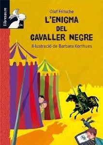 ENIGMA DEL CAVALLER NEGRE, L' (LLIBRESAURE + 10 ANYS) | 9788479424664 | FRITSCHE, OLAF | Llibreria La Gralla | Librería online de Granollers