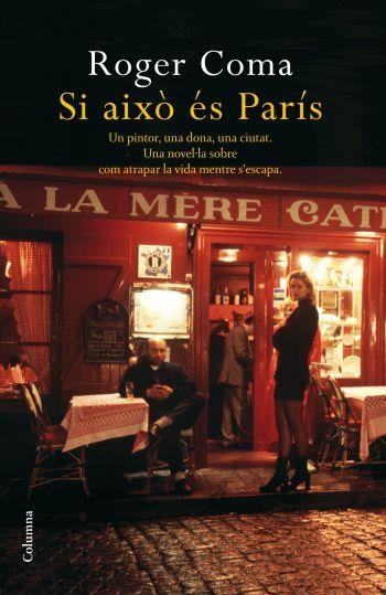 SI AIXÒ ÉS PARÍS | 9788466410755 | COMA, ROGER | Llibreria La Gralla | Llibreria online de Granollers
