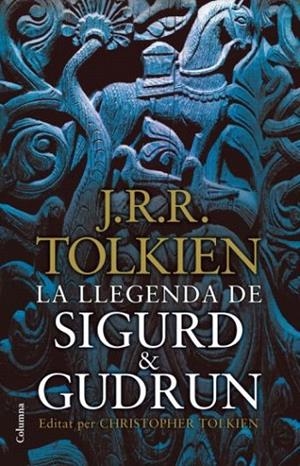 LLEGENDA DE SIGURD & GUDRUN, LA | 9788466411165 | TOLKIEN, J.R.R. | Llibreria La Gralla | Librería online de Granollers