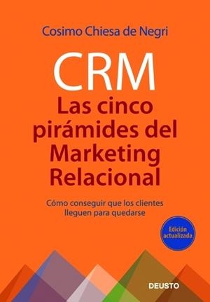 CRM. LAS CINCO PIRAMIDES DEL MARKETING RELACIONAL | 9788423427215 | CHIESA DE NEGRI, COSIMO | Llibreria La Gralla | Llibreria online de Granollers