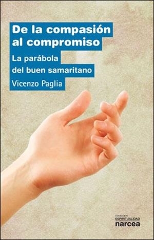 DE LA COMPASION AL COMPROMISO | 9788427716384 | PAGLIA, VICENZO | Llibreria La Gralla | Librería online de Granollers