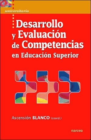 DESARROLLO Y EVALUACION DE COMPETENCIAS EN EDUCACION SUPERIOR | 9788427716001 | BLANCO, ASCENSION | Llibreria La Gralla | Librería online de Granollers