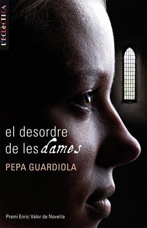 DESORDRE DE LES DAMES, EL | 9788498244182 | GUARDIOLA, PEPA | Llibreria La Gralla | Librería online de Granollers