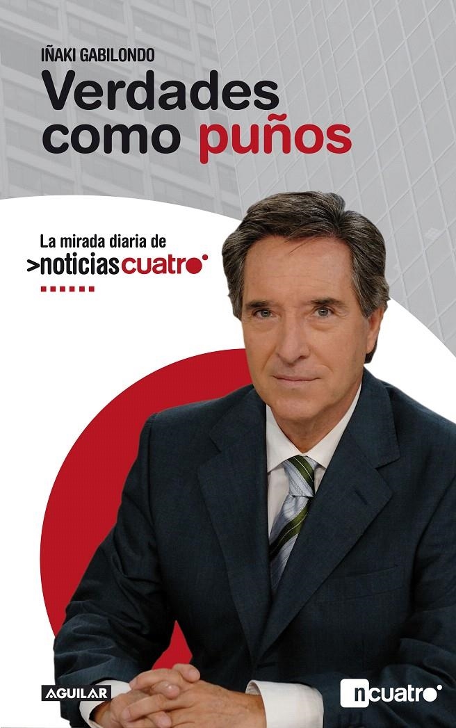 VERDADES COMO PUÑOS | 9788403100749 | GABILONDO, IÑAKI | Llibreria La Gralla | Librería online de Granollers