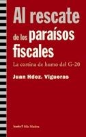 AL RESCATE DE LOS PARAISOS FISCALES | 9788498880991 | HERNÁNDEZ, JUAN | Llibreria La Gralla | Librería online de Granollers