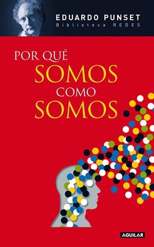 POR QUÉ SOMOS COMO SOMOS | 9788403100824 | PUNSET, EDUARDO | Llibreria La Gralla | Llibreria online de Granollers