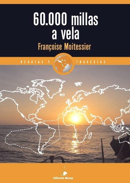 60.000 MILLAS A VELA | 9788474862027 | MOITESSIER, FRANÇOISE | Llibreria La Gralla | Llibreria online de Granollers