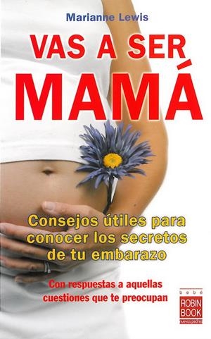 VAS A SER MAMA | 9788499170053 | LEWIS, MARIANNE | Llibreria La Gralla | Librería online de Granollers