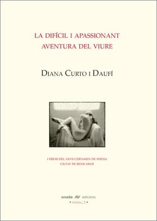 DIFICIL I APASSIONANT AVENTURA DEL VIURE, LA | 9788496623255 | CURTO I DAUFI, DIANA | Llibreria La Gralla | Llibreria online de Granollers