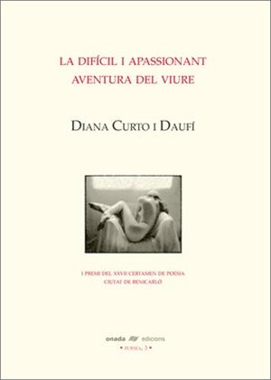 DIFICIL I APASSIONANT AVENTURA DEL VIURE, LA | 9788496623255 | CURTO I DAUFI, DIANA | Llibreria La Gralla | Librería online de Granollers
