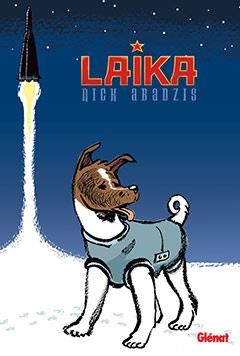 LAIKA | 9788483577172 | ABADZIS, NICK | Llibreria La Gralla | Llibreria online de Granollers