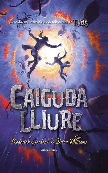 CAIGUDA LLIURE (L'ILLA DEL TEMPS, 21) | 9788499320175 | GORDON, RODERICK - WILLIAMS, BRIAN | Llibreria La Gralla | Librería online de Granollers