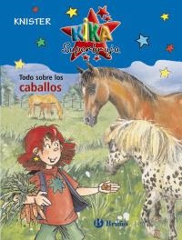TODO SOBRE LOS CABALLOS (KIKA SUPERBRUJA, 6) | 9788421682890 | KNISTER | Llibreria La Gralla | Librería online de Granollers