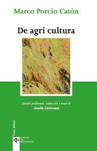 DE AGRI CULTURA | 9788430949014 | CATÓN, MARCO PORCIO | Llibreria La Gralla | Librería online de Granollers