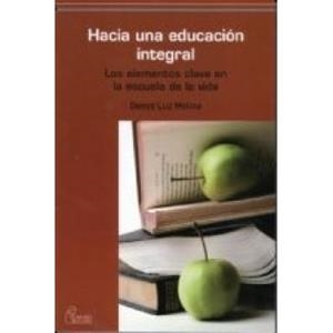 HACIA UNA EDUCACION INTEGRAL | 9788492806003 | MOLINA, DENYZ LUZ | Llibreria La Gralla | Librería online de Granollers