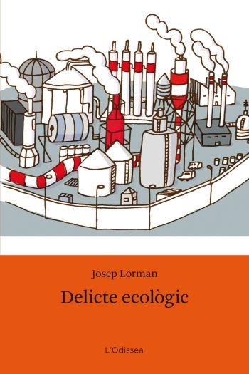 DELICTE ECOLOGIC (+ 12 ANYS) | 9788492790562 | LORMAN, JOSEP | Llibreria La Gralla | Librería online de Granollers