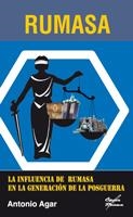 RUMASA Y SU INFLUENCIA EN LA GENERACIÓN DE LA POSGUERRA | 9788484547945 | AGAR RODRÍGUEZ, ANTONIO | Llibreria La Gralla | Llibreria online de Granollers