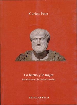 LO BUENO Y LO MEJOR INTRODUCCION A LA BIOETICA | 9788495840370 | POSE, CARLOS | Llibreria La Gralla | Librería online de Granollers