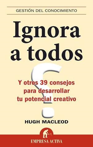 IGNORA A TODOS | 9788492452385 | MACLEOD,HUGO | Llibreria La Gralla | Llibreria online de Granollers