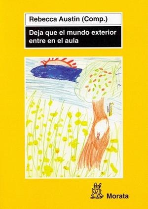 DEJA QUE EL MUNDO EXTERIOR ENTRE EN EL AULA | 9788471125323 | AUSTIN, REBECCA | Llibreria La Gralla | Llibreria online de Granollers