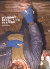 PIONEROS DEL GRAFFITI EN ESPAÑA | 9788483634141 | BERTI, GABRIELA | Llibreria La Gralla | Librería online de Granollers