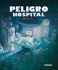PELIGRO HOSPITAL | 9788492678587 | MATT | Llibreria La Gralla | Librería online de Granollers