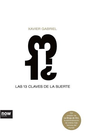 13 CLAVES DE LA SUERTE, LAS | 9788493660246 | GABRIEL, XAVIER | Llibreria La Gralla | Llibreria online de Granollers