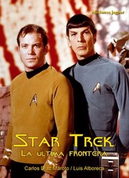 STAR TREK. LA ULTIMA FRONTERA | 9788496423763 | DÍAZ, CARLOS / ALBORECA, LUIS | Llibreria La Gralla | Librería online de Granollers