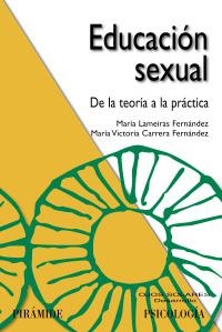 EDUCACIÓN SEXUAL. DE LA TEORIA A LA PRACTICA | 9788436822977 | LAMEIRAS, MARÍA  / CARRERA FERNÁNDEZ, MARÍA VICTORIA | Llibreria La Gralla | Librería online de Granollers
