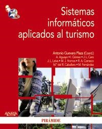 SISTEMAS INFORMÁTICOS APLICADOS AL TURISMO | 9788436823141 | GUEVARA PLAZA, ANTONIO | Llibreria La Gralla | Librería online de Granollers