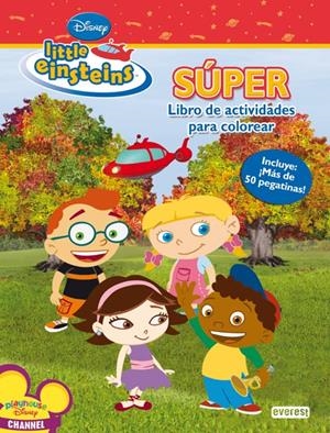 LITTLE EINSTEINS. SÚPER LIBRO DE ACTIVIDADES PARA COLOREAR. | 9788444144603 | WALT DISNEY COMPANY | Llibreria La Gralla | Librería online de Granollers