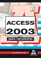 ACCESS 2003 PARA OPOSITORES | 9788467622379 | ROCHA FREIRE, IVÁN | Llibreria La Gralla | Llibreria online de Granollers