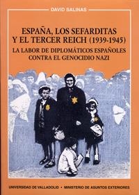 ESPAÑA LOS SEFARDITAS Y EL TERCER REICH1939-1945 LA LABOR DE DEPLOMATICOS ESPAÑOLES CONTRA | 9788477627784 | SALINAS, DAVID | Llibreria La Gralla | Librería online de Granollers