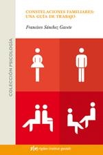 CONSTELACIONES FAMILIARES. UNA GUIA DE TRABAJO | 9788493670610 | SANCHEZ GAVETE, FRANCISCO | Llibreria La Gralla | Librería online de Granollers
