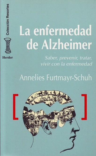 ENFERMEDAD DE ALZHEIMER, LA. SABER PREVENIR TRATAR VIVIR CON LA ENFERMEDAD | 9788425418884 | FURTMAYR-SCHUH, ANNELIES | Llibreria La Gralla | Llibreria online de Granollers