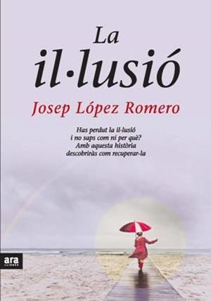 IL·LUSIO, LA | 9788492406531 | LOPEZ ROMERO, JOSEP | Llibreria La Gralla | Librería online de Granollers