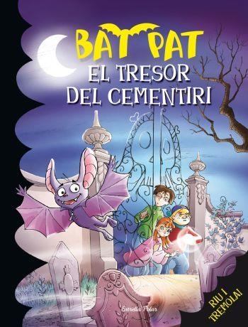 BAT PAT 1. EL TRESOR DEL CEMENTIRI | 9788492790227 | PAVANELLO, ROBERTO | Llibreria La Gralla | Llibreria online de Granollers