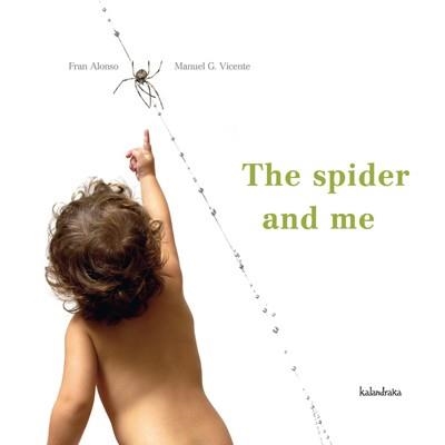 SPIDER AND ME, THE | 9788484645184 | ALONSO, FRAN / VICENTE, MANUEL G. | Llibreria La Gralla | Librería online de Granollers