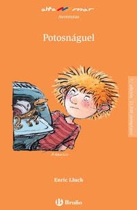 POTOSNÁGUEL (ALTA MAR,119 NARANJA) (EN CASTELLÀ..........) | 9788421653746 | LLUCH, ENRIC | Llibreria La Gralla | Llibreria online de Granollers