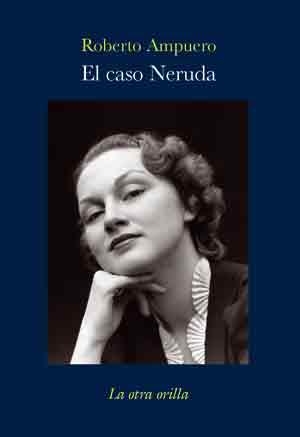 CASO NERUDA, EL | 9788492451425 | AMPUERO, ROBERTO | Llibreria La Gralla | Llibreria online de Granollers