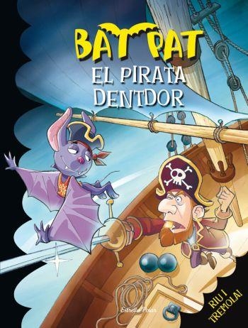 BAT PAT 4. EL PIRATA DENTDOR | 9788492790272 | PAVANELLO, ROBERTO | Llibreria La Gralla | Llibreria online de Granollers