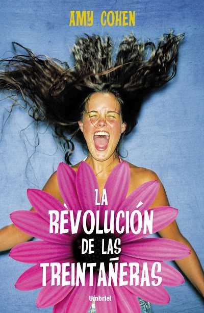 REVOLUCION DE LAS TREINTAÑERAS, LA | 9788489367647 | COHEN, AMY | Llibreria La Gralla | Llibreria online de Granollers