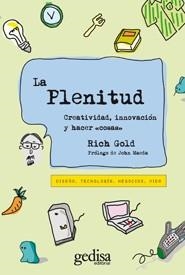 PLENITUD.CREATIVIDAD,INNOVACIÓN Y HACER COSAS | 9788497843218 | GOLD, RICH | Llibreria La Gralla | Librería online de Granollers