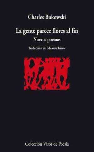 GENTE PARECE FLORES AL FIN, LA | 9788498957280 | BUKOWSKI, CHARLES | Llibreria La Gralla | Llibreria online de Granollers