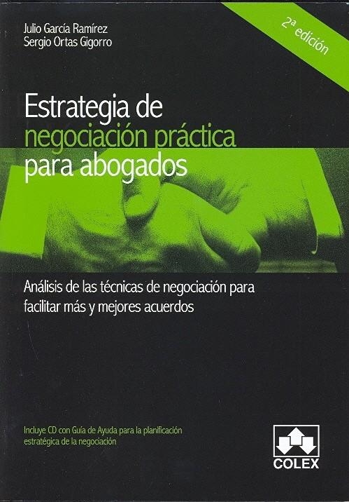 ESTRATEGIA DE NEGOCIACION PRACTICA PARA ABOGADOS | 9788483421086 | RAMIREZ GARCIA, JULIO; ORTAS GIGORRO, SERGIO | Llibreria La Gralla | Librería online de Granollers