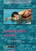 ESTIMULACIÓN ACUÁTICA PARA BEBÉS | 9788497291149 | MORENO MURCIA, JUAN ANTONIO / PAULA BORGES DE SIQUEIRA, LUCIANE DE | Llibreria La Gralla | Librería online de Granollers