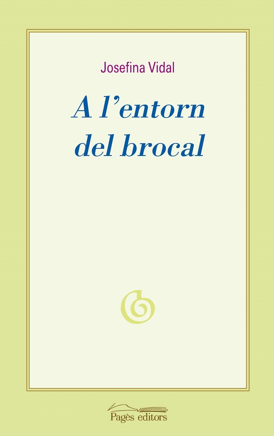 A L'ENTORN DEL BROCAL | 9788497798051 | VIDAL MORERA, JOSEFINA | Llibreria La Gralla | Librería online de Granollers