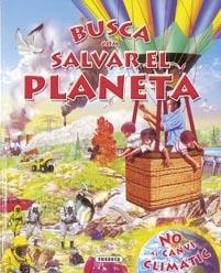 BUSCA COM SALVAR EL PLANETA | 9788430524365 | SUSAETA, EQUIPO | Llibreria La Gralla | Llibreria online de Granollers